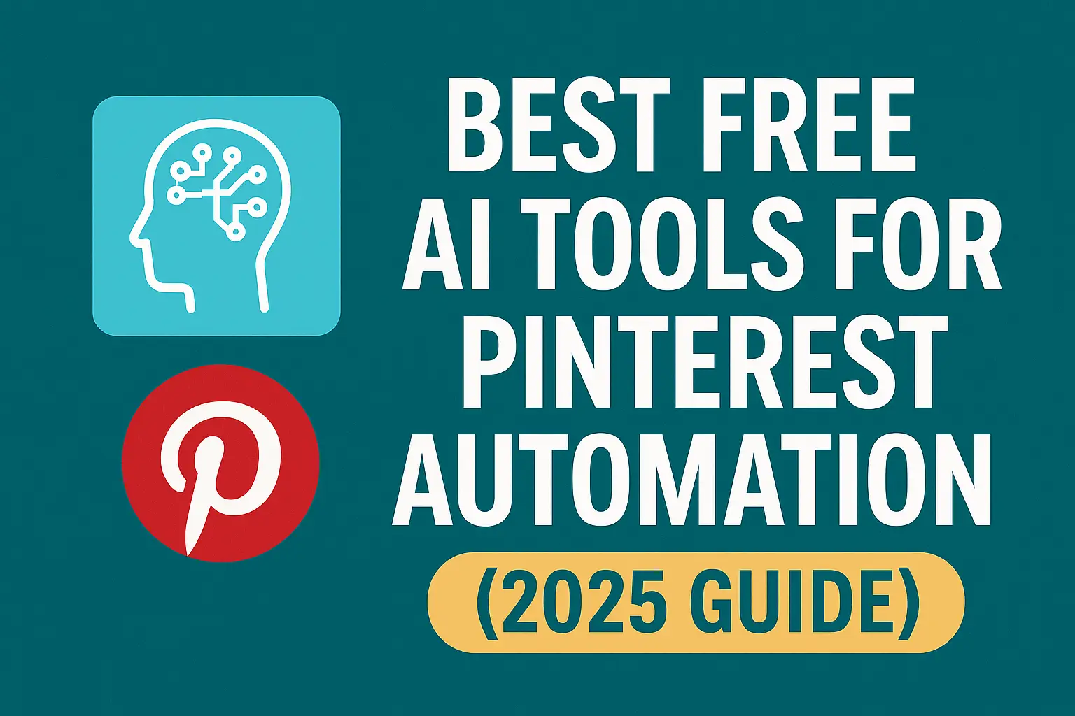 Best Free AI Tools for Pinterest Automation (2025 Guide)